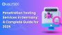 Penetration Testing Services in Germany: A Complete Guide 