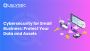 Cybersecurity for Small Business UK: Protect Your Data 