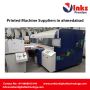 Printed Machine Suppliers in Ahmedabad | Used in Printing In