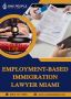 Employment-Based Immigration Lawyer in Miami - OPL