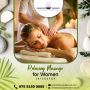 Pamper Yourself with a Most Relaxing Massage for Women