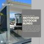 Transform Your Outdoor Space with Automatic Blinds