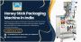Lead Market With the Honey Stick Packaging Machine in India
