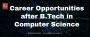 Career Opportunities after B.Tech in Computer Science