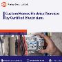 Custom Homes Electrical Services by Certified Electricians