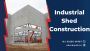 The best factory construction services in Kerala GIDC