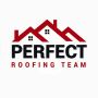 Perfect Roofing Team LLC