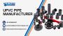 Best UPVC Pipe Manufacturer for Superior Piping Solutions