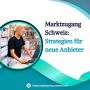 Marktzugang Schweiz: Strategien für neue Anbieter