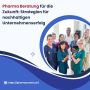 Pharma Beratung für die Zukunft: Strategien für nachhaltigen