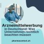 Arzneimittelwerbung in Deutschland: Was Unternehmen rechtlic
