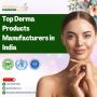 Top Derma Products Manufacturers in India