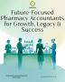 Future-Focused Pharmacy Accountants for Growth and Success