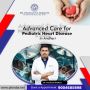 Advanced Care for Pediatric Heart Disease in Andheri, Mumbai