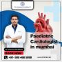 Looking for a Pediatric Cardiologist Specialist in Mumbai