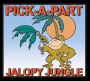 Pick-A-Part Jalopy Jungle Pick-A-Part Jalopy Jungle