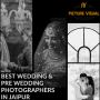 Best Wedding & Pre Wedding Photographers in Jaipur