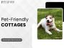 Pet-Friendly Cottages Near South Devon for Cozy Stays