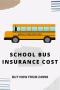 Affordable School Bus Insurance for Safe Transportation