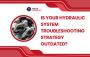 Is Your Hydraulic System Troubleshooting Strategy Outdated?