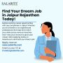 Find Your Dream Job in Jaipur Rajasthan Today!