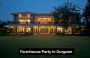 Best Farmhouse in Gurgaon - FarmhouseParty