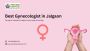 Best Gynecologist in Jalgaon – Pratibha Hospital 