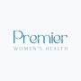 Premier Women's Health | Gynecologist | Fertility Physician