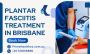 Plantar Fasciitis Treatment in Brisbane