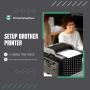 Fast & Easy Brother Printer Setup – Limited Time Offer
