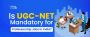 Is UGC-NET Mandatory for Professorship Jobs in India?