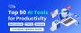 Top 50 Artificial Intelligence Tools to Boost Productivity [