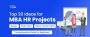 20 Latest MBA HR Project Ideas & Topics for Beginners [2024]