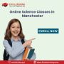 Online Science Classes in Manchester	