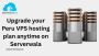 Upgrade your Peru VPS hosting plan anytime on Serverwala