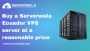 Buy a Serverwala Ecuador VPS server at a reasonable price