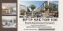 BPTP Sector 106 Gurgaon – Where Lifestyle Meets Investment P