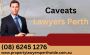 Hire The Skilled Caveats Lawyer For You Lawsuit In WA