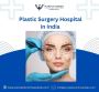 Best Plastic Surgery Hospital in India