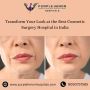 Transform Your Look at the Best Cosmetic Surgery Hospital in