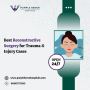 Best Reconstructive Surgery for Trauma & Injury Cases