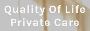 Quality of Life Private Care Quality of Life Private Care