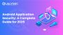Android Application Security: A Complete Guide for 2025