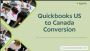Switching from QuickBooks US to Canada? Let the Experts Hand