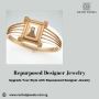 Upgrade Your Style with Repurposed Designer Jewelry