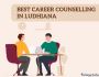 Best Career Counselling in Ludhiana