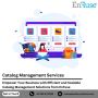 Empower Your Business with Top Catalog Management Solutions!