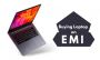Bring home stylish laptop on EMI with zero hidden charges 