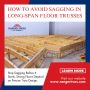 How to Avoid Sagging in Long-Span Floor Trusses