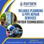 Reliable Plumbing & Pipe Repair Services–Raysen Technologies